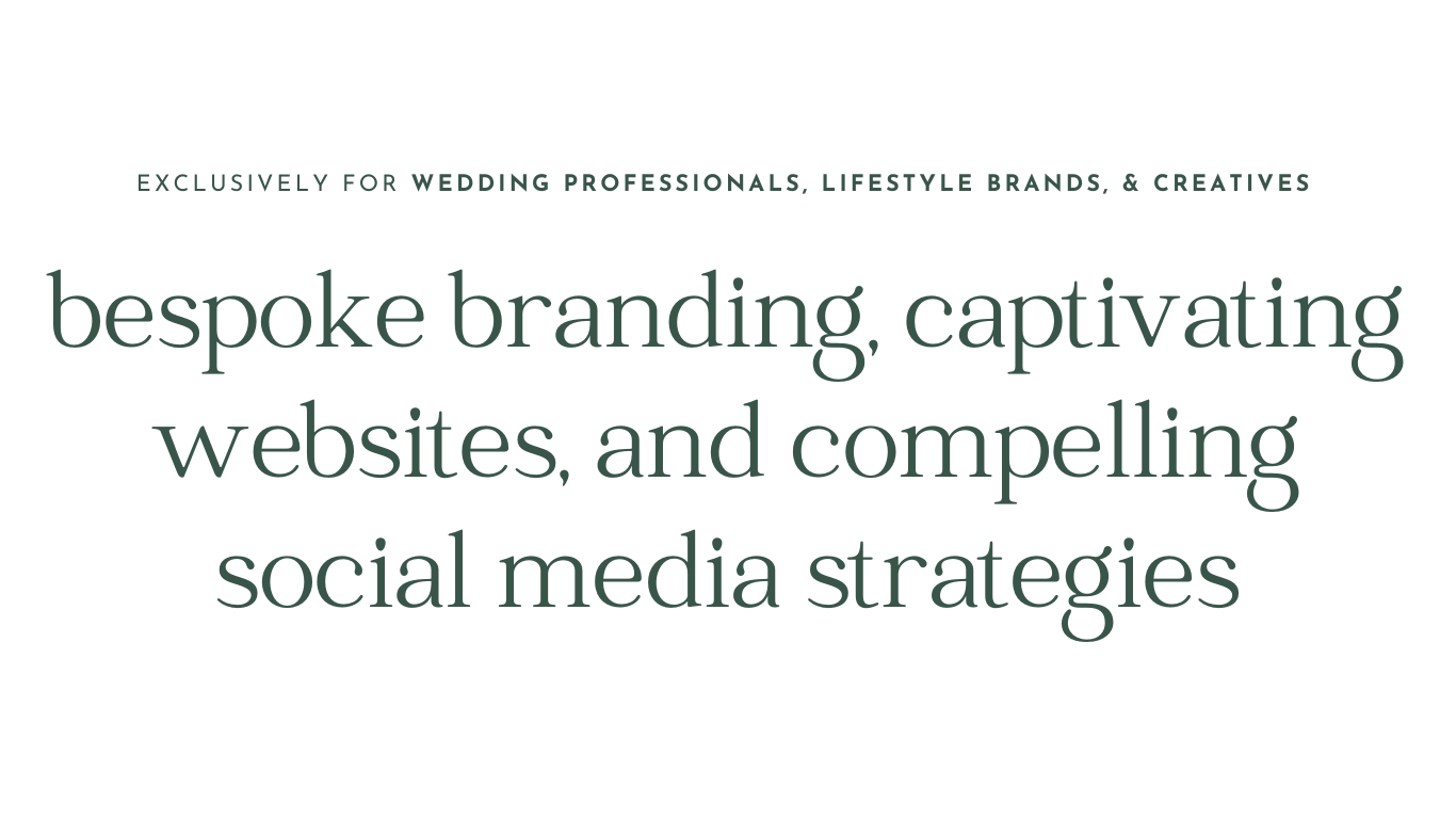Bespoke branding, captivating websites, and compelling social media strategies crafted exclusively for Wedding Professionals, Lifestyle Brands, & Creatives.